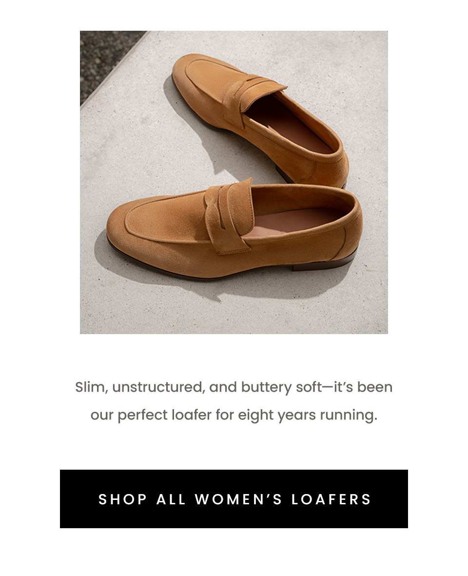 Slim, unstructured, and buttery soft—it’s been our perfect loafer for eight years running. 