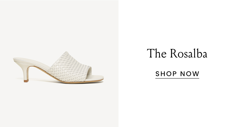 The Rosalba < Shop Now > 