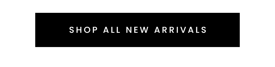 Shop All New Arrivals