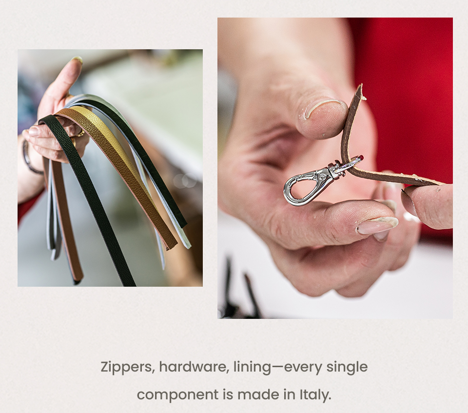 Zippers, hardware, lining—every single component is made in Italy. 