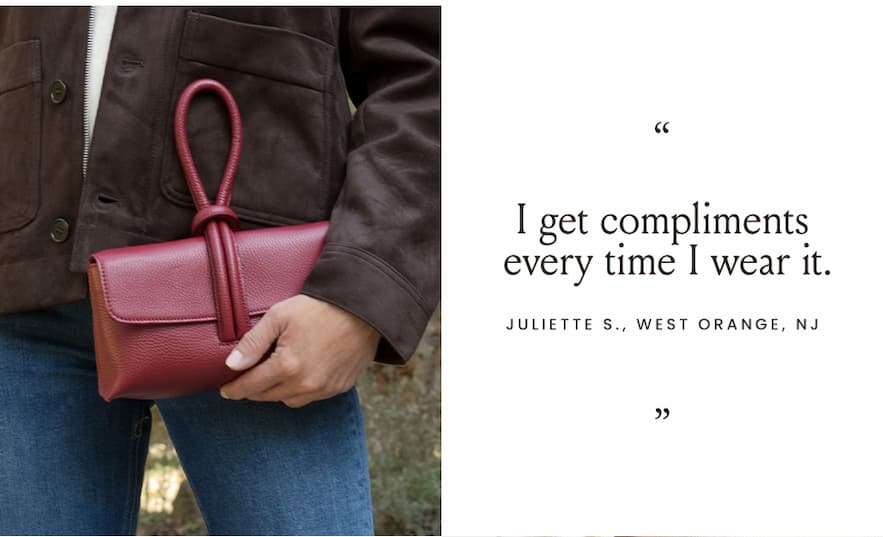 I get compliments every time I wear it.” - Juliette S., West Orange, NJ