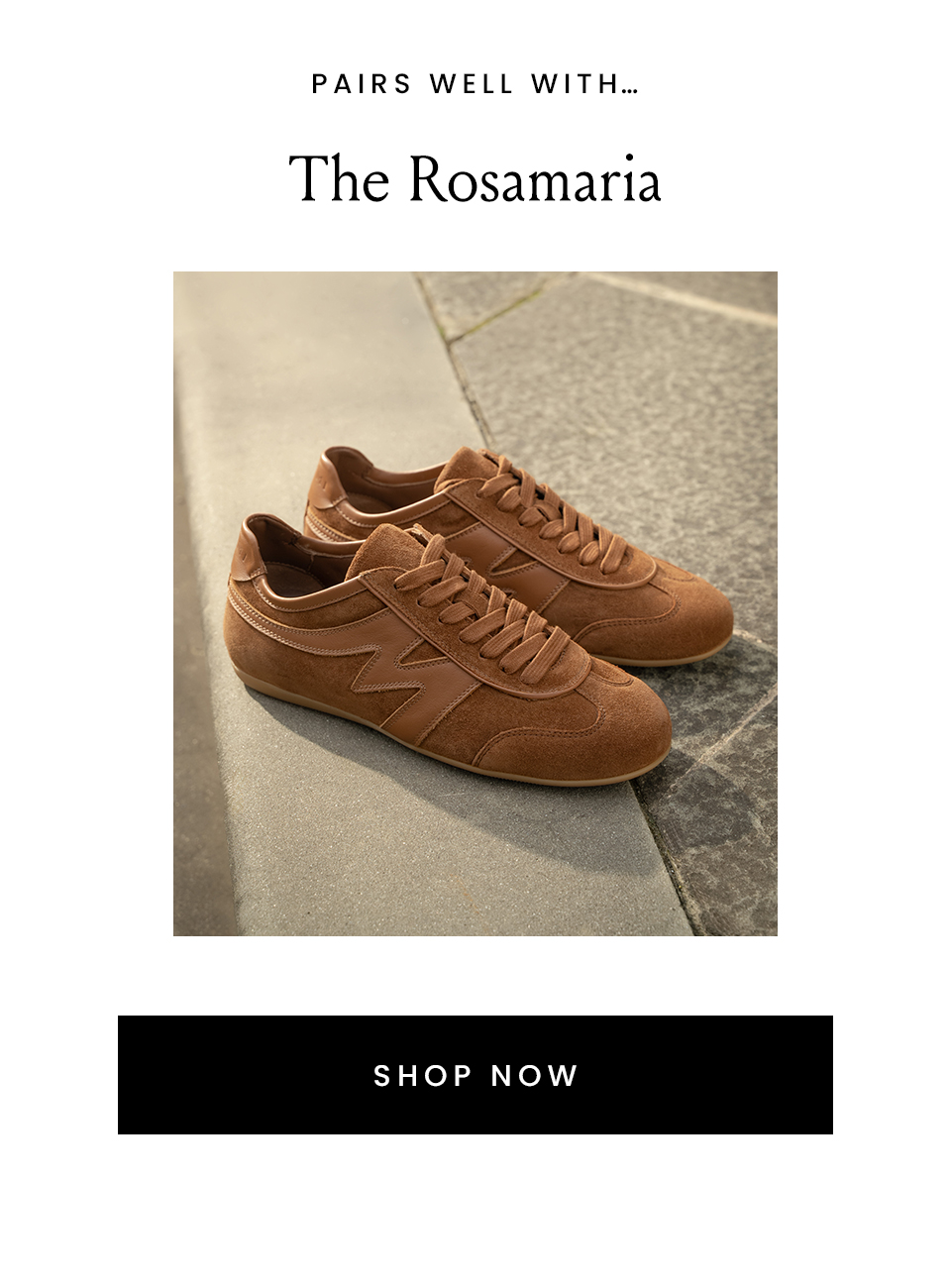 Pairs Well With…  The Rosamaria (note: or something else that looks good)  < Shop Now > 