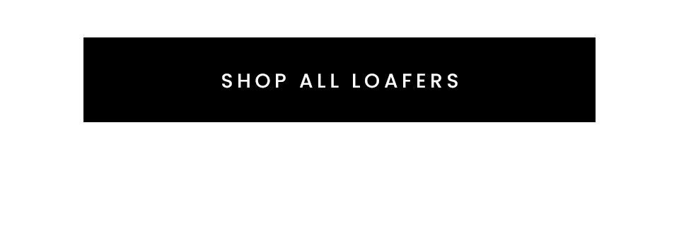 < SHOP ALL LOAFERS >