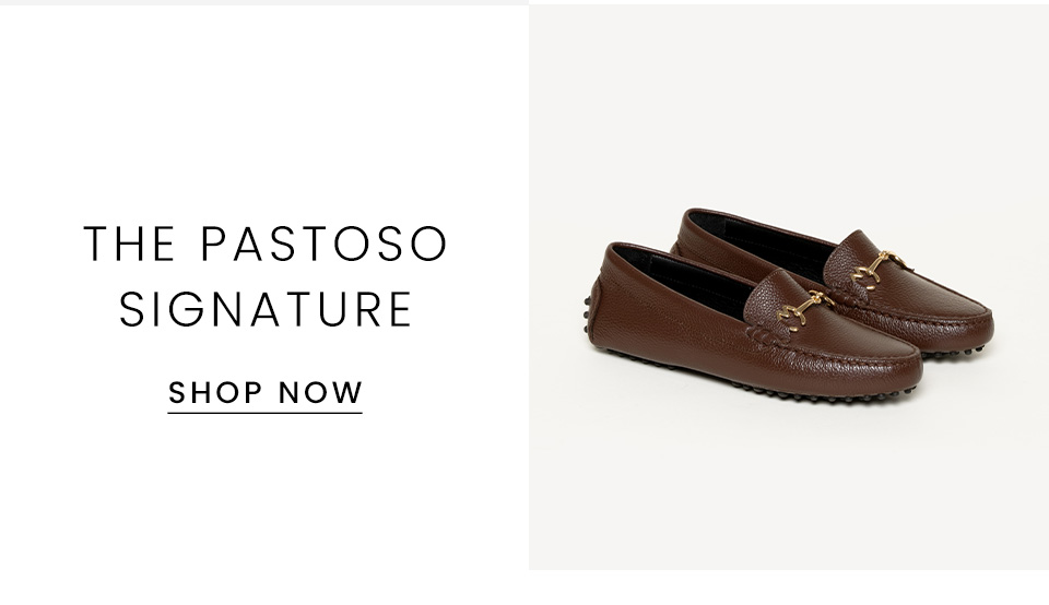 The Pastoso Signature < Shop Now > 