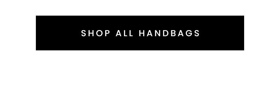 < Shop All Handbags > 