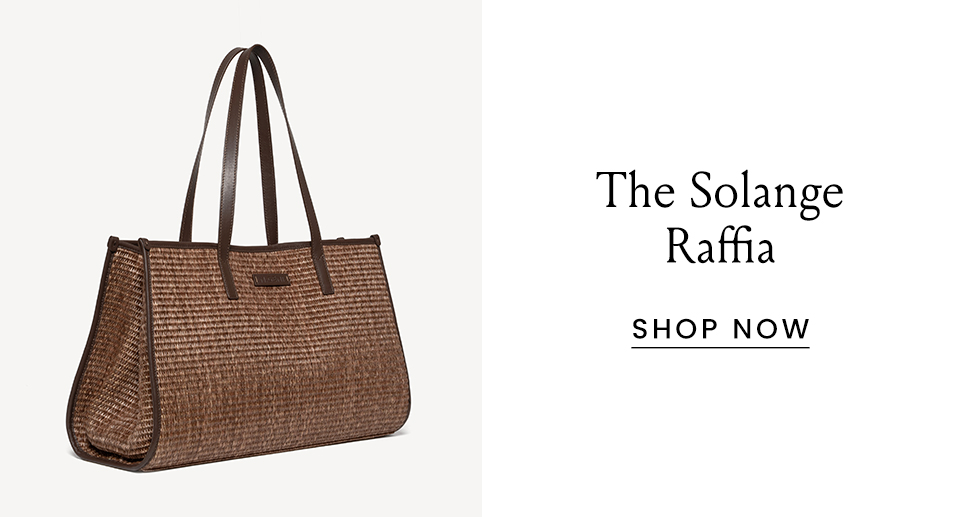The Solange Raffia < Shop Now > 