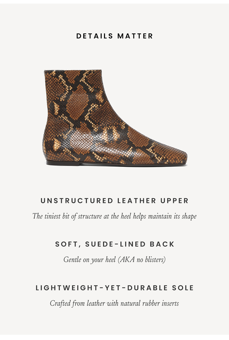Details Matter, Soft, Suede-Lined Back - Gentle on your heel (AKA no blisters) | Unstructured Leather Upper - The tiniest bit of structure at the heel helps maintain its shape | Lightweight-Yet-Durable Sole - Crafted from leather with natural rubber inserts