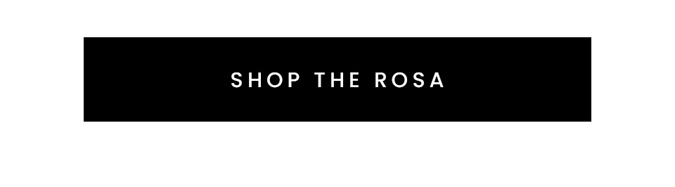 < Shop The Rosa > 
