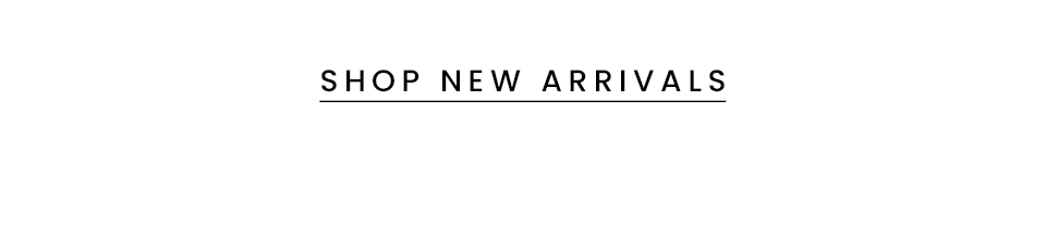 Shop New Arrivals 