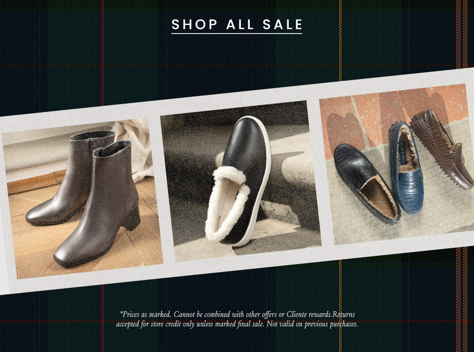 Shop Everything. *Prices as marked. Cannot be combined with other offers or Cliente Rewards. Returns accepted for store credit only unless marked final sale. Not valid on previous purchases.