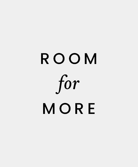 Room For More