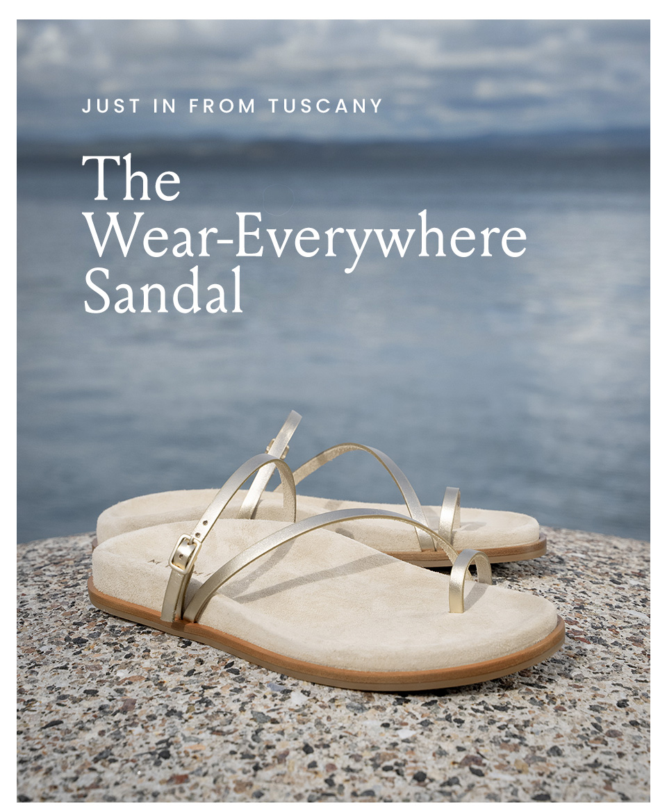 —Just In From Tuscany— The Wear-Everywhere Sandal