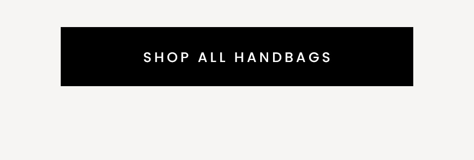 < Shop All Handbags > 