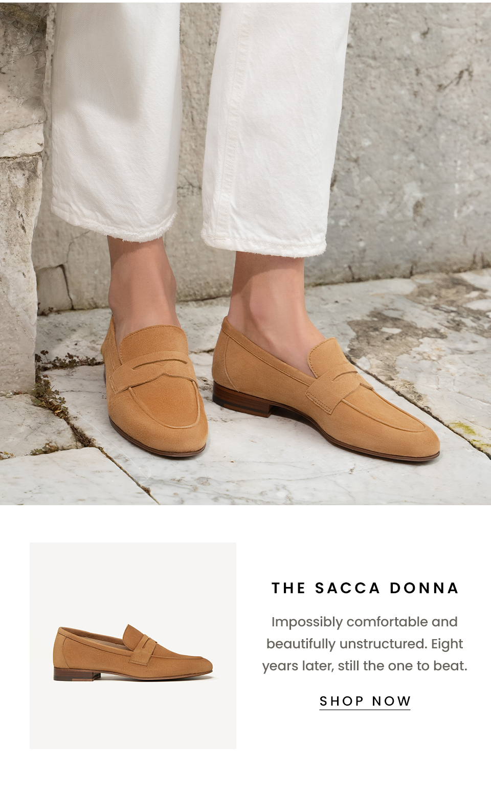 The Sacca Donna Impossibly comfortable and beautifully unstructured. Eight years later, still the one to beat. < SHOP NOW > 