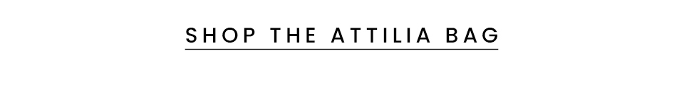 < Shop The Attilia Bag > 