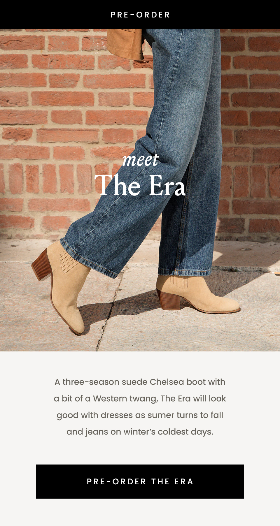 —Pre-Order—  Meet The Era | A three-season suede Chelsea boot with a bit of a Western twang, The Era will look good with dresses as sumer turns to fall and jeans on winter’s coldest days. < Pre-Order The Era >