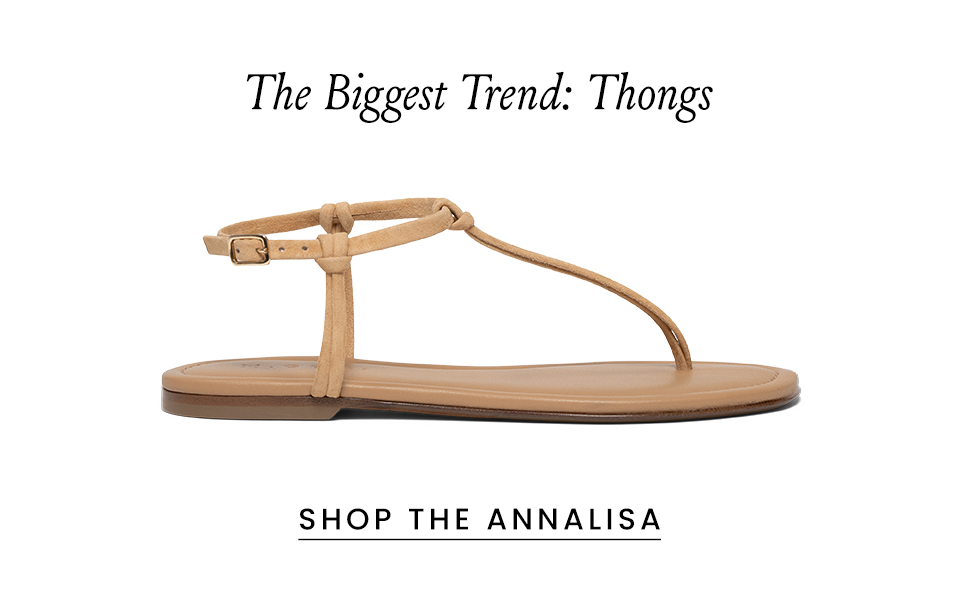 The Biggest Trend: Thongs < Shop the Annalisa > 