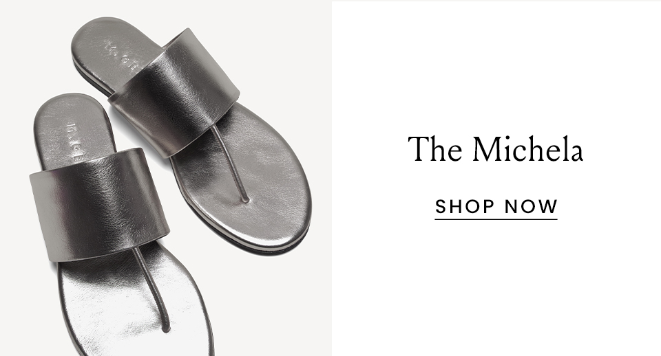 The Michela  < Shop Now > 