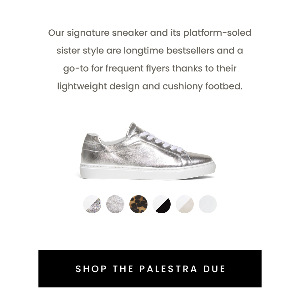 Our signature sneaker and its platform-soled sister style are longtime bestsellers and a go-to for frequent flyers thanks to their lightweight design and cushiony footbed.    < Shop The Palestra Due >