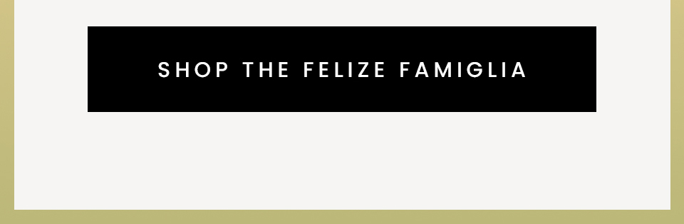 The Felize Mule is only available for a limited time every year, but this is just some of the limitless love customers have for this classic Italian style. Join the fan club while you can.   < Shop The Felize Mule >  < Shop The Felize Famiglia > 