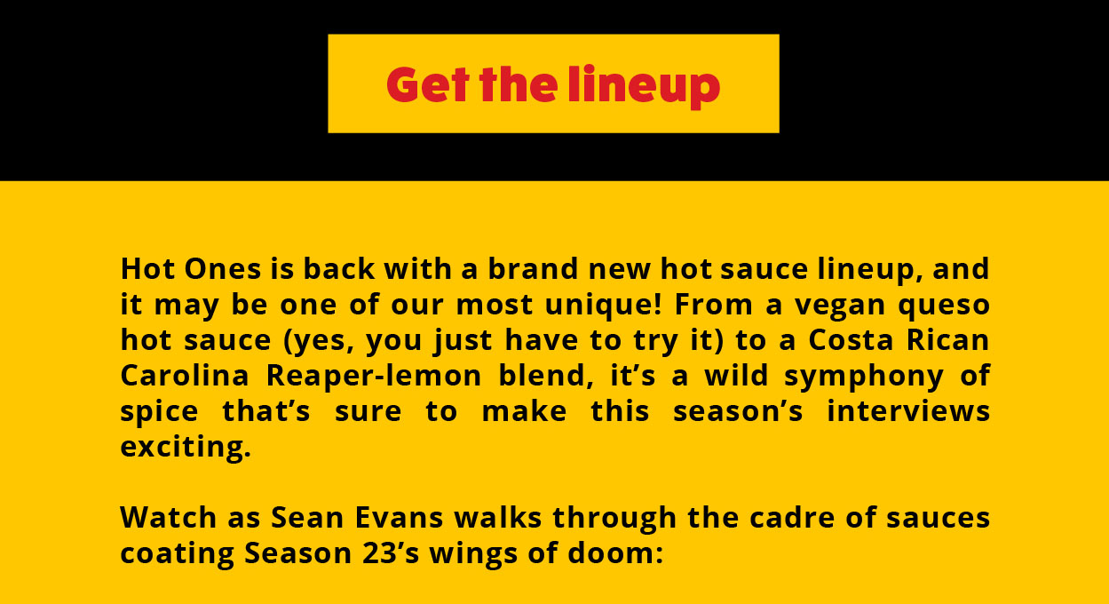 Sean Evans Reveals the Season 23 Hot Sauce Lineup