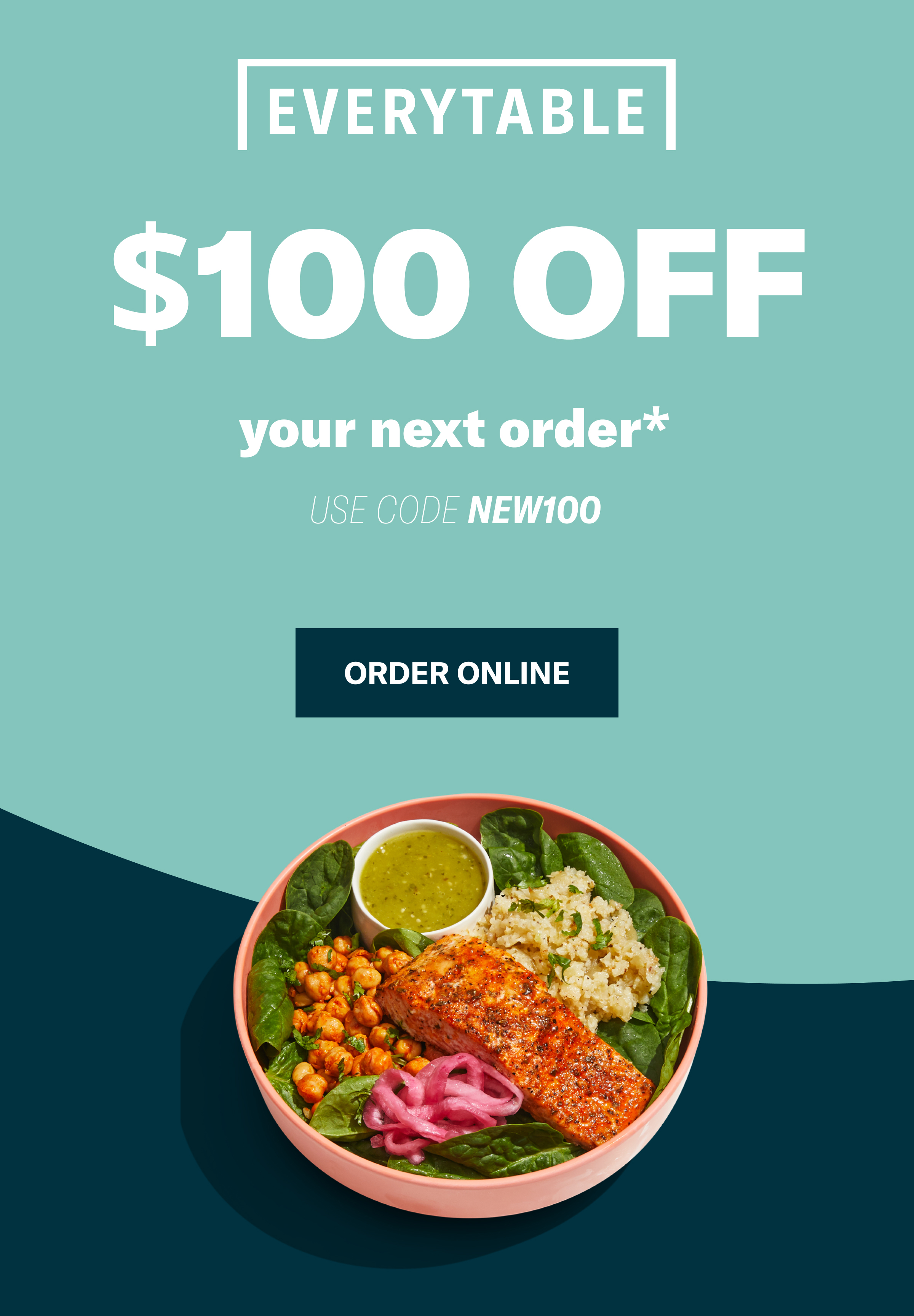 Get 100 off and free delivery of the meals you love! Everytable
