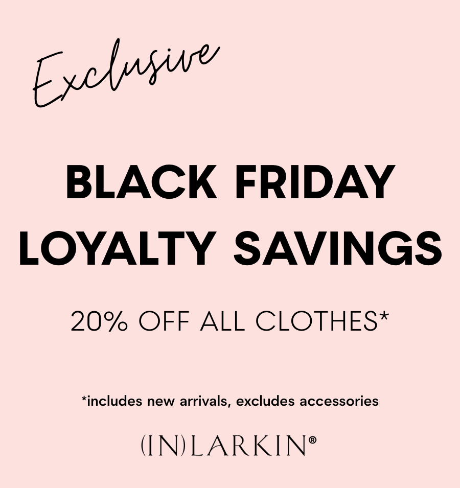 exclusive black friday early access 20% off all clothes promotion by inlarkin