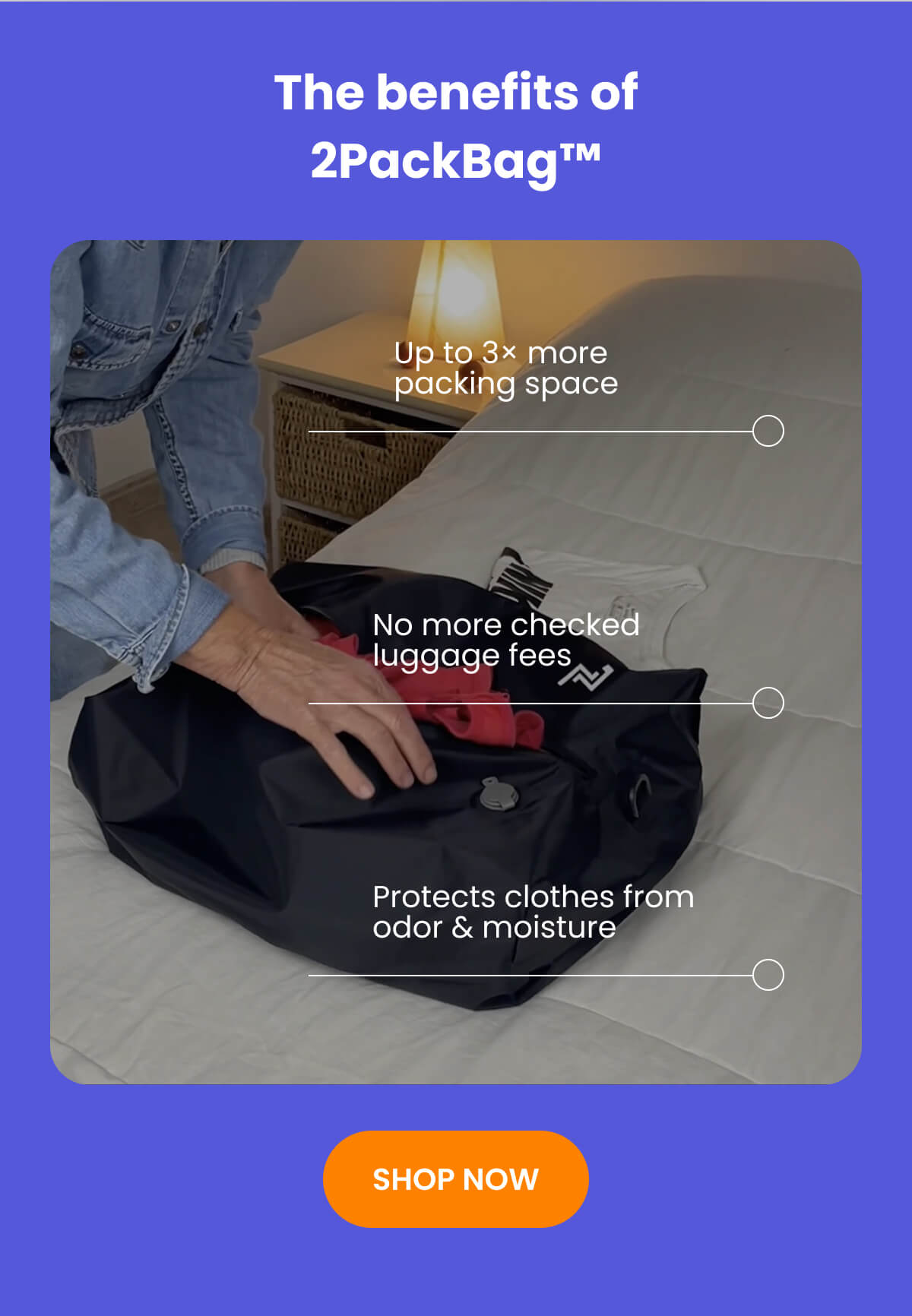 The benefits of 2PackBag™ | SHOP NOW