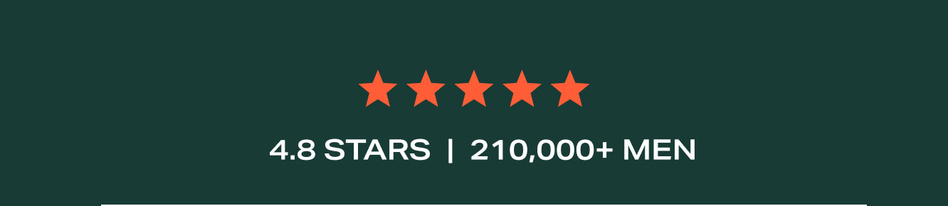 4.8 STARS | 210,000+MEN