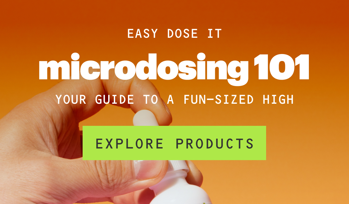 Microdosing 101. Your guide to fun-sized high
