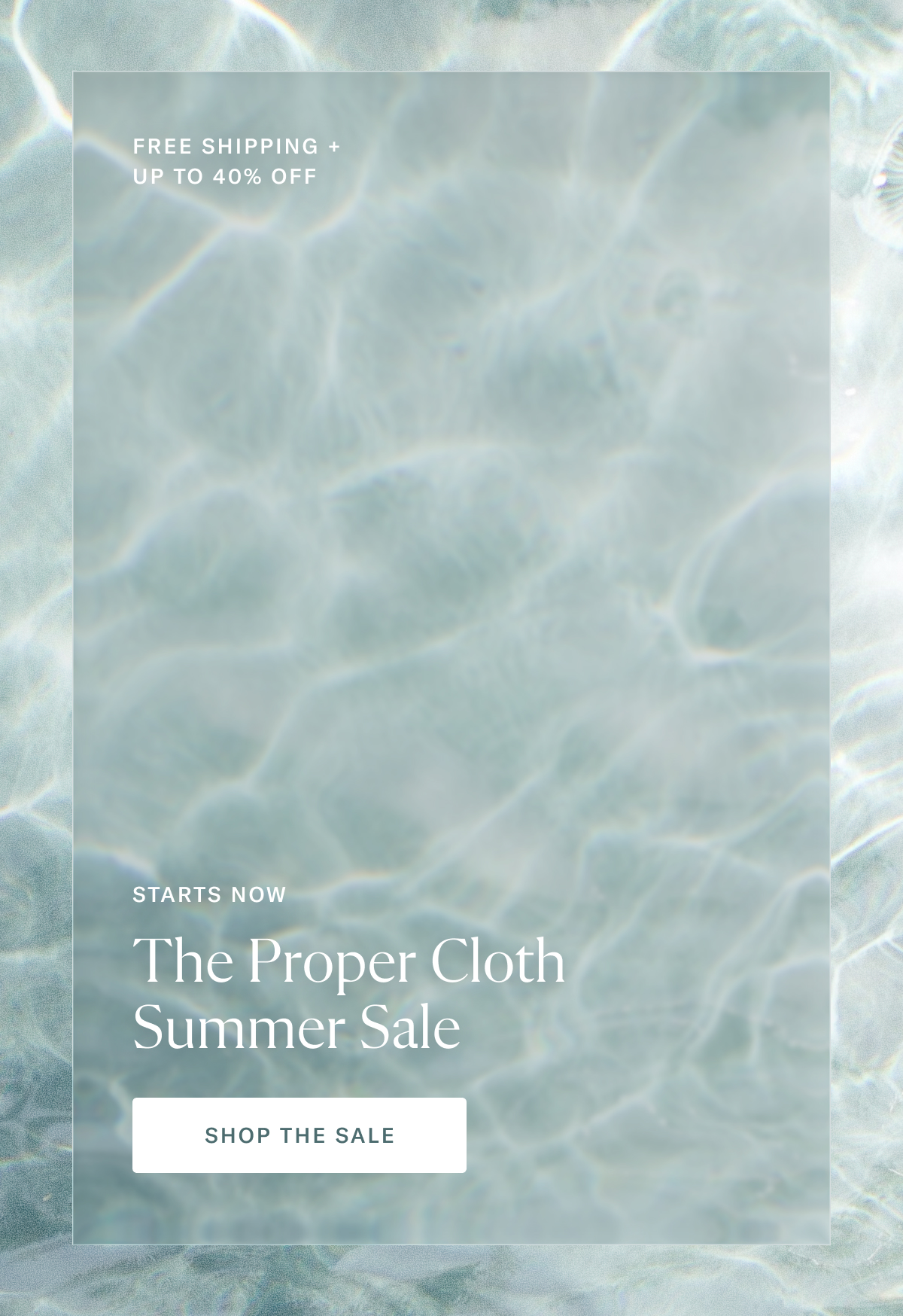 StartsNow: The Proper Cloth Summer Sale | Free Shipping + Up to 40% Off