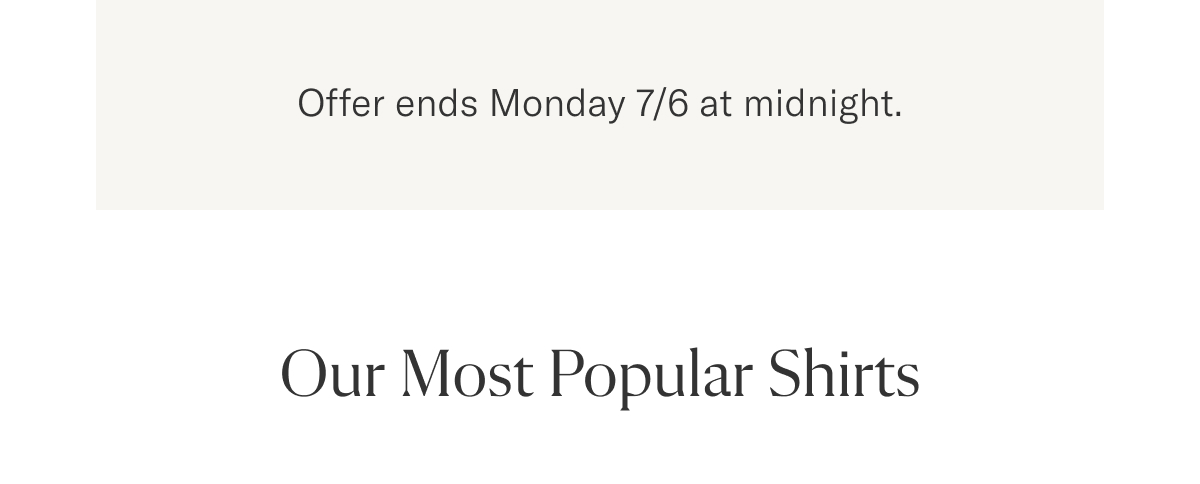 Receive $20 off and free shipping on your first shirt order when you use code: SUMMERCS-26. Offer ends Monday 7/6 at midnight. Our Most Popular Shirts