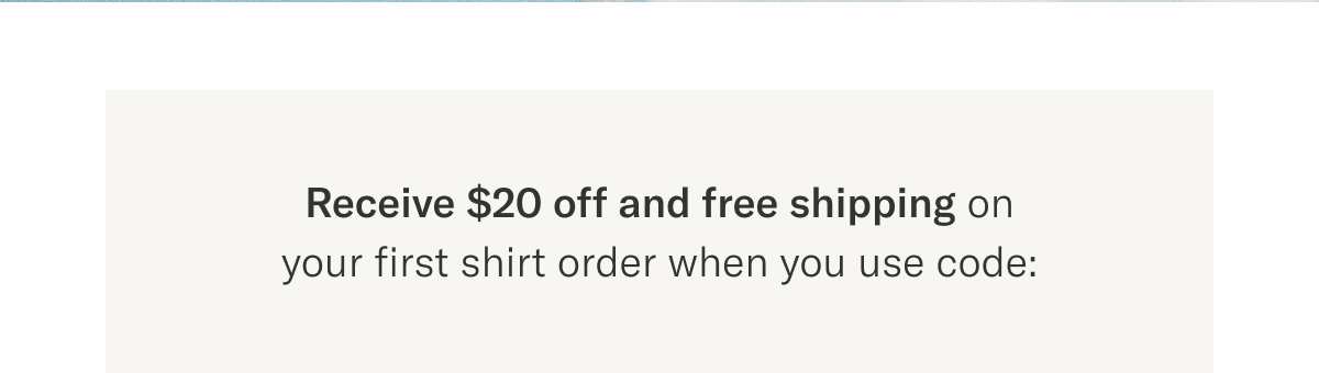 Receive $20 off and free shipping on your first shirt order when you use code: SUMMERCS-26