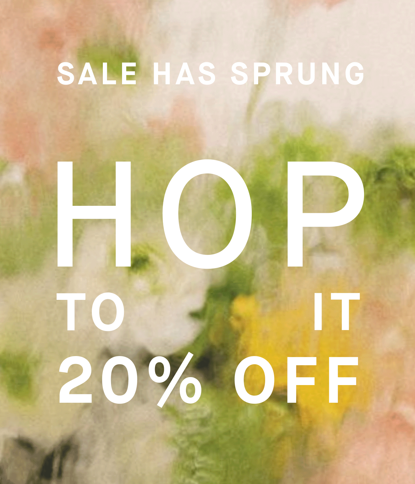 Sale has sprung | Hope to it 20% OFF 