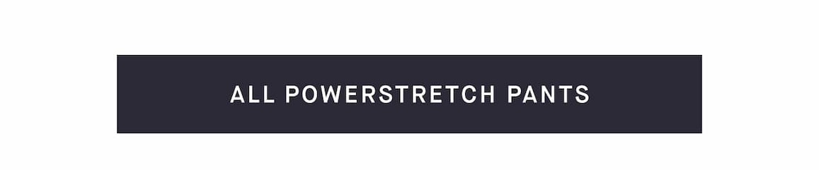 all powerstretch pants