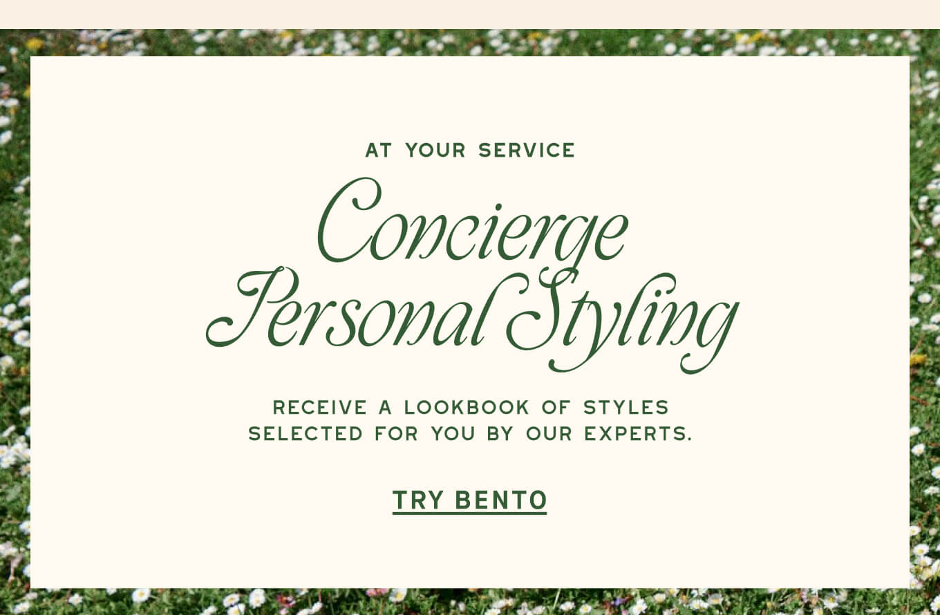 At your service, concierge personal styling | Try Bento