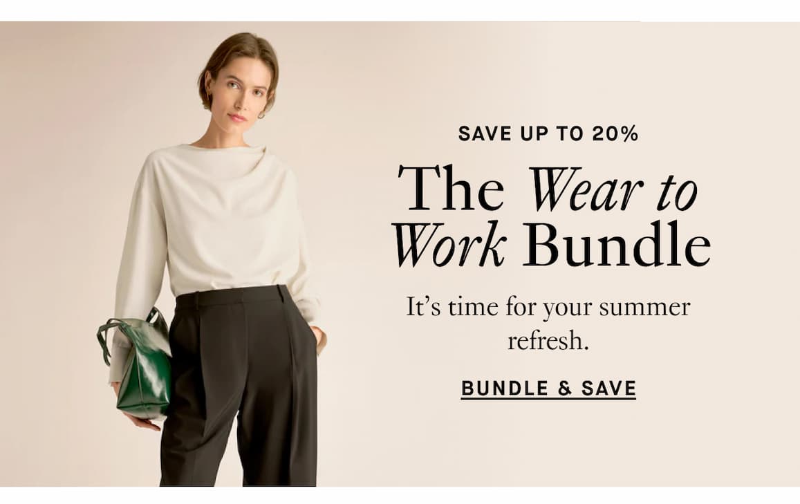 The Wear to Work Bundle 