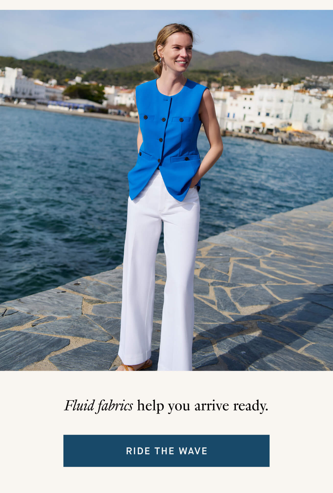 Fluid fabrics help you arrive ready.
