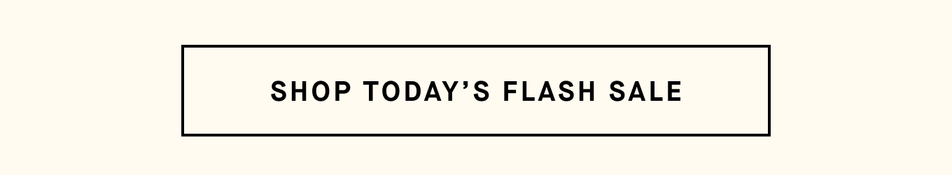 Shop Today's Flash Sale