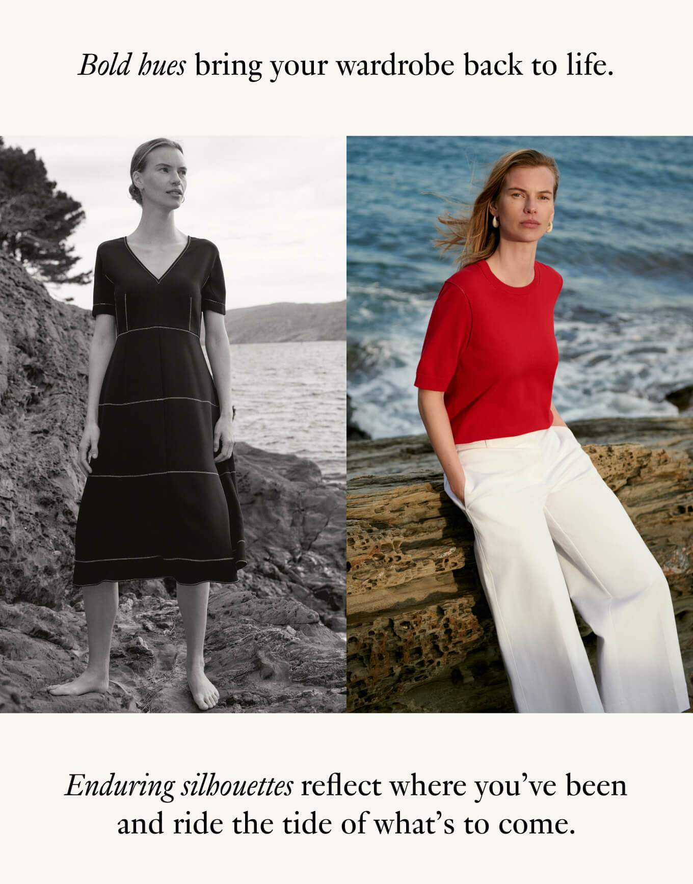 Bold hues bring your wardrobe back to life. 