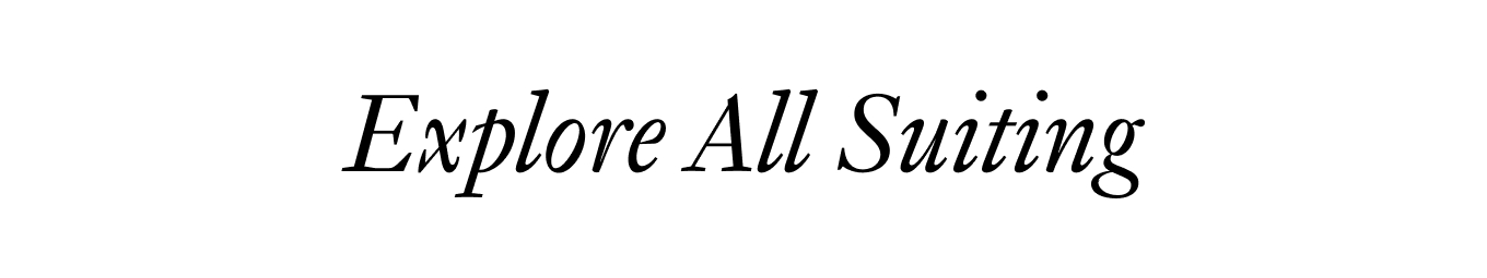 Explore All Suiting