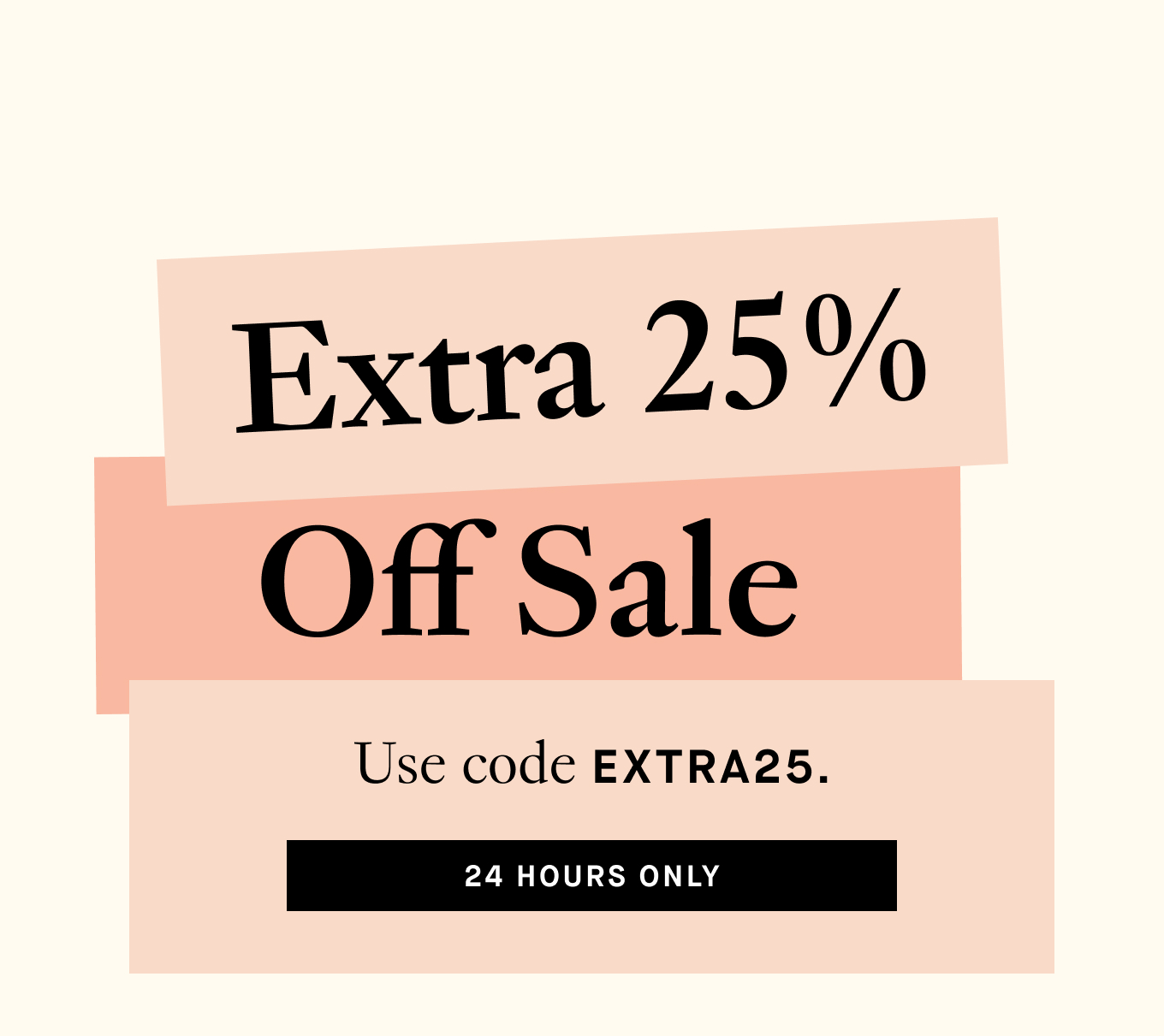 Extra 25% OFF Sale