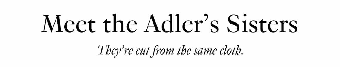 Meet the Adler’s Sisters