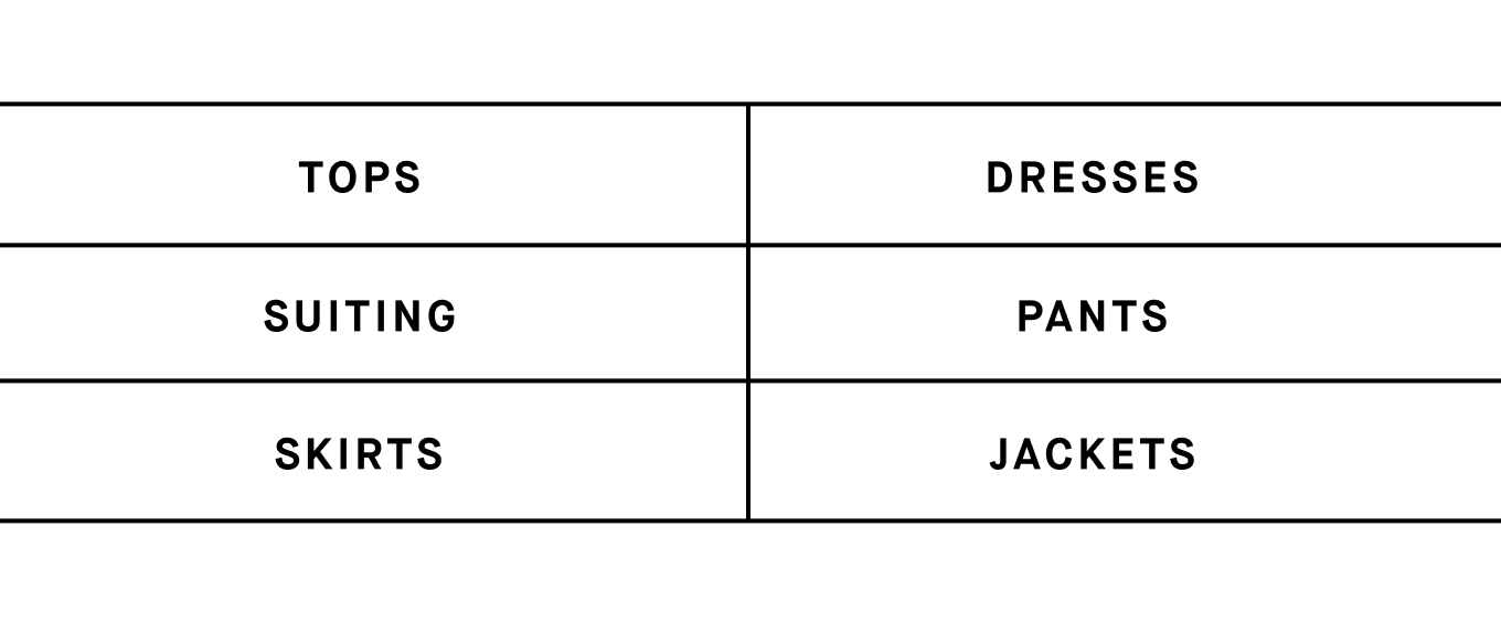 Tops | Dresses | Suiting | Pants | Skirts | Jackets