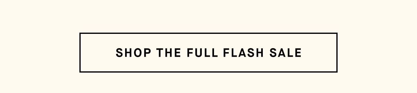 Shop The Full Flash Sale