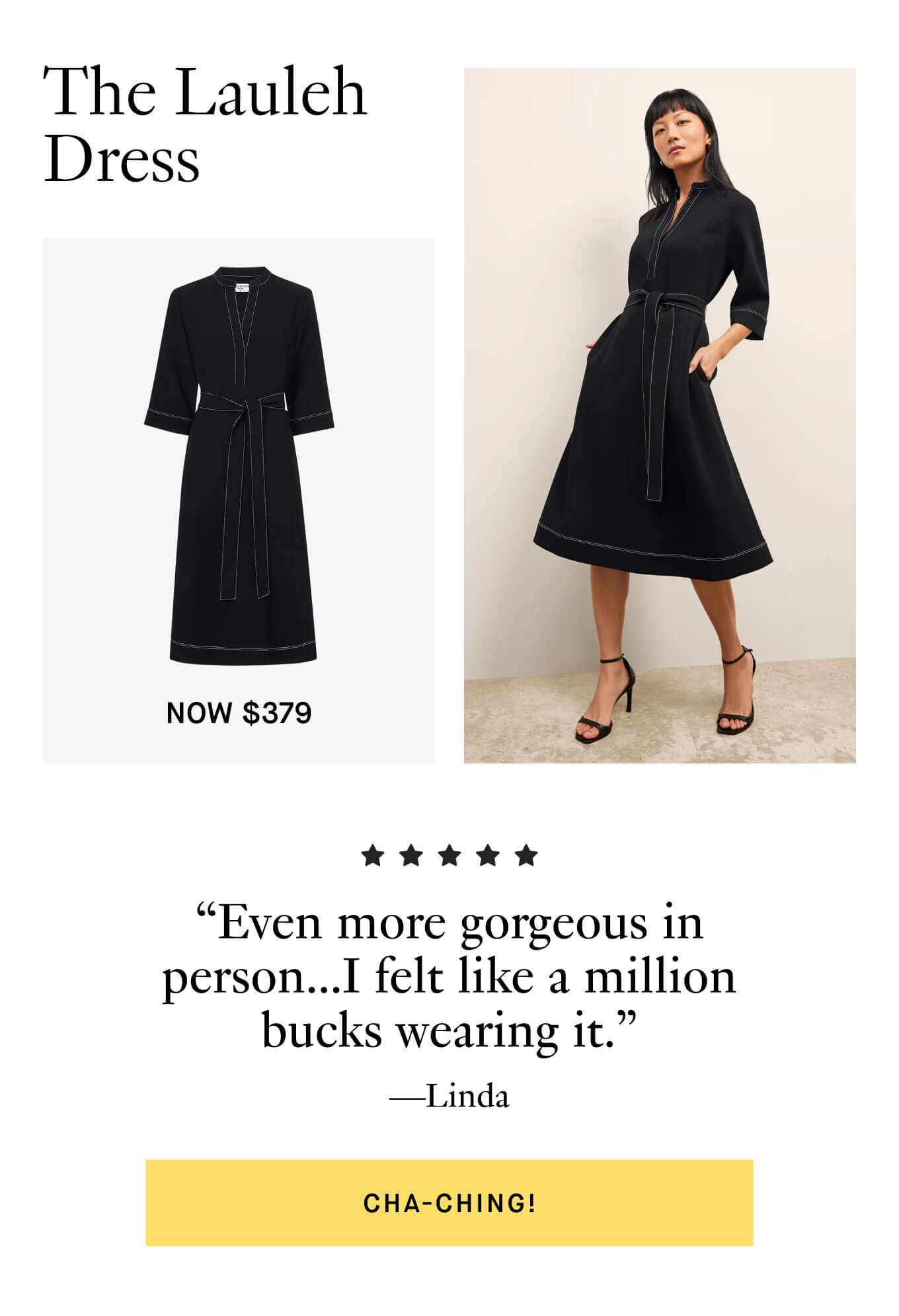 The Lauleh Dress | "Even more gorgeous in person... I felt like a million bucks wearing it." - Linda