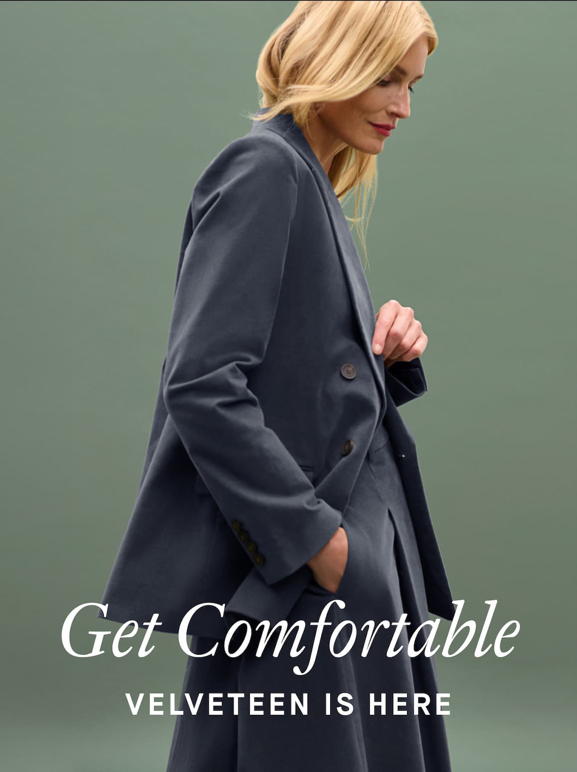 Get Comfortable - Velveteen is Here