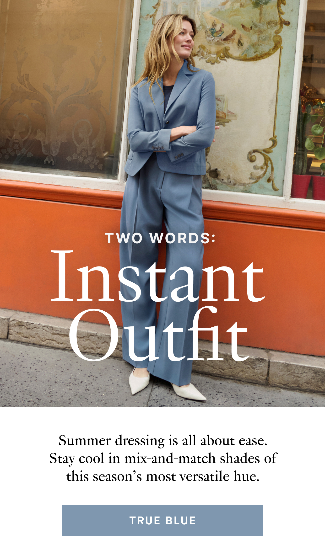 Two words: Instant Outfit - True blue