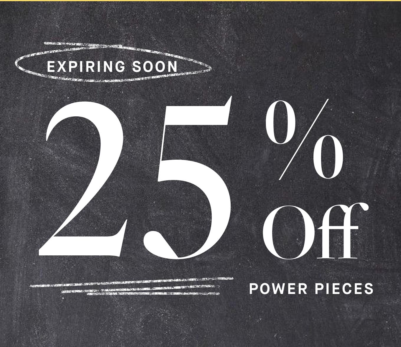 25% OFF Power Pieces