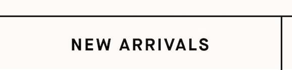 New Arrivals